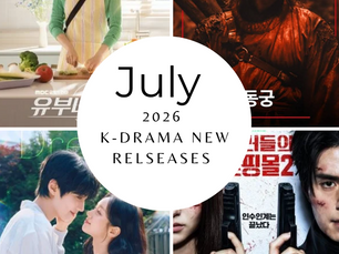 July 2026 K-Drama Releases 