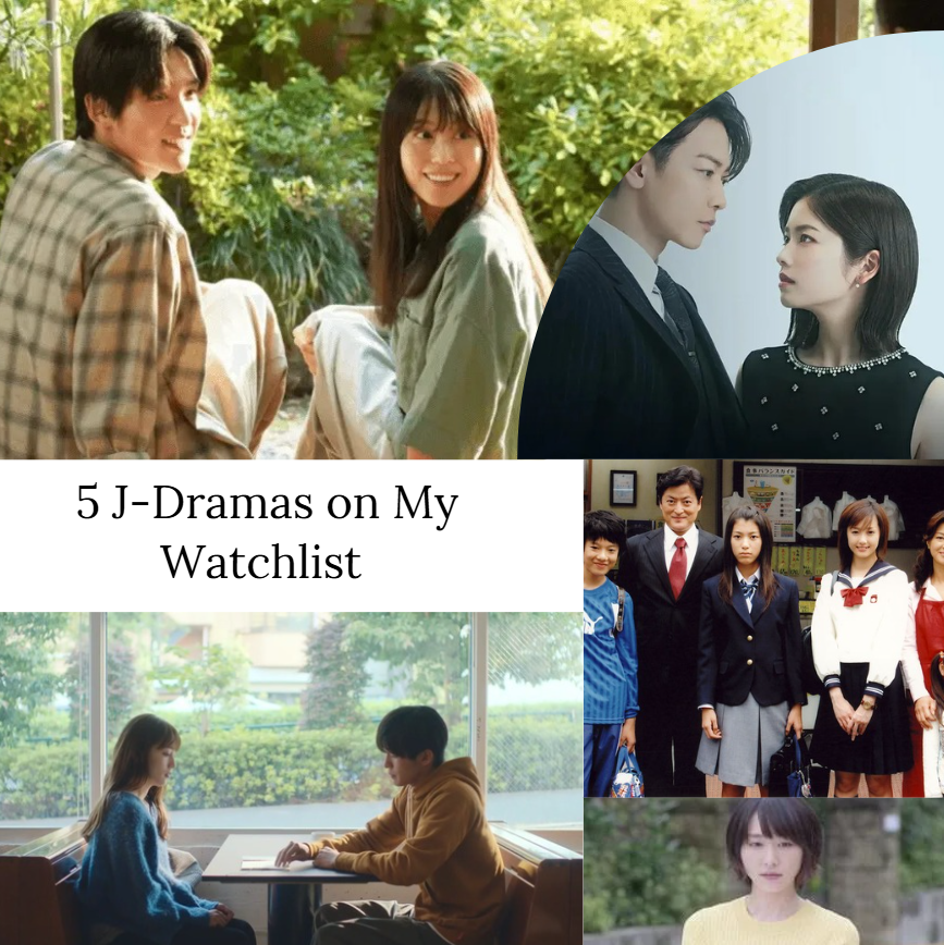 5 J-Dramas on my Watchlist: