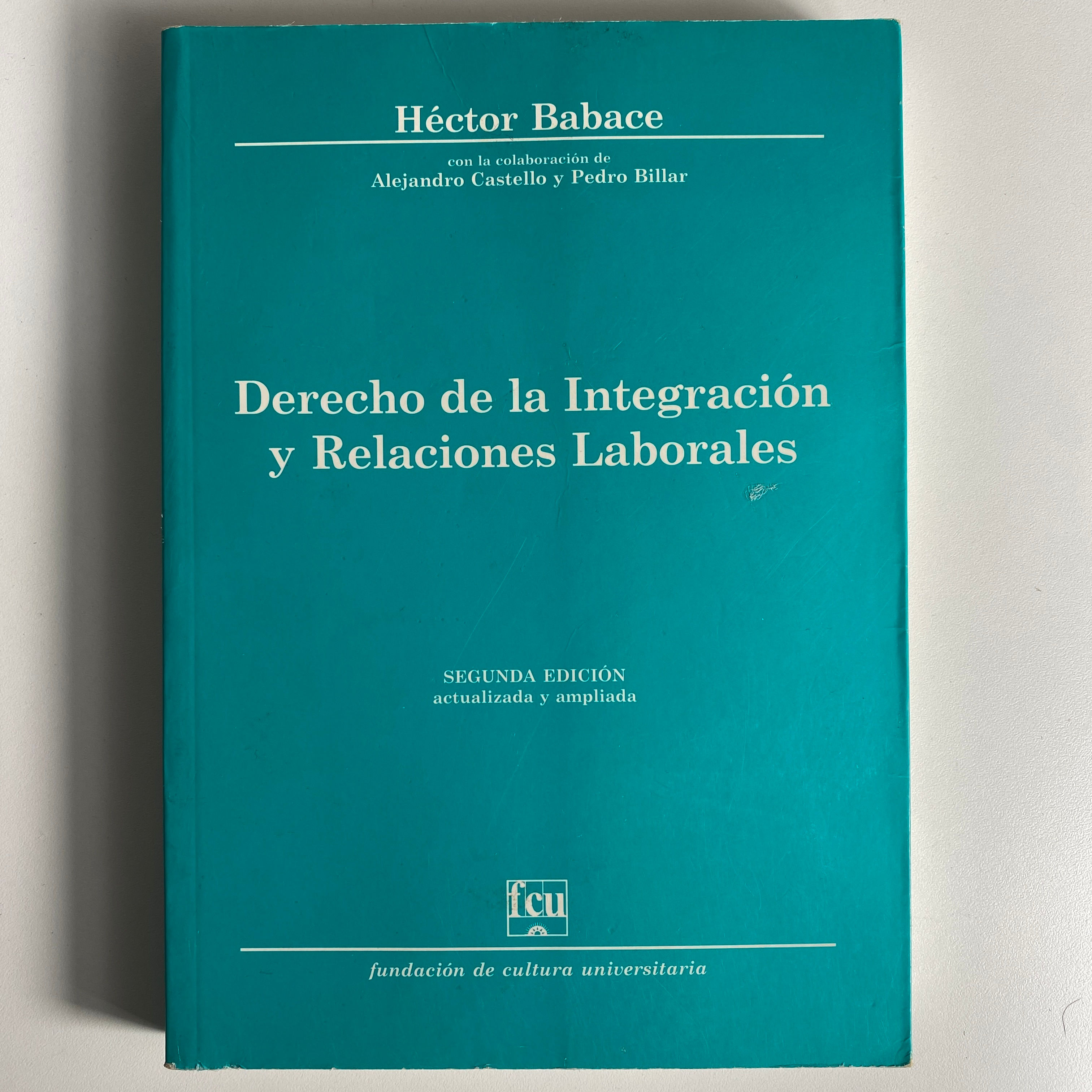 541 - Derecho de la Integración y Relaciones Laborales - Héctor Babace - Libros