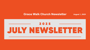 Grace Walk Church Newsletter Backpacks, Prayer & Praise!