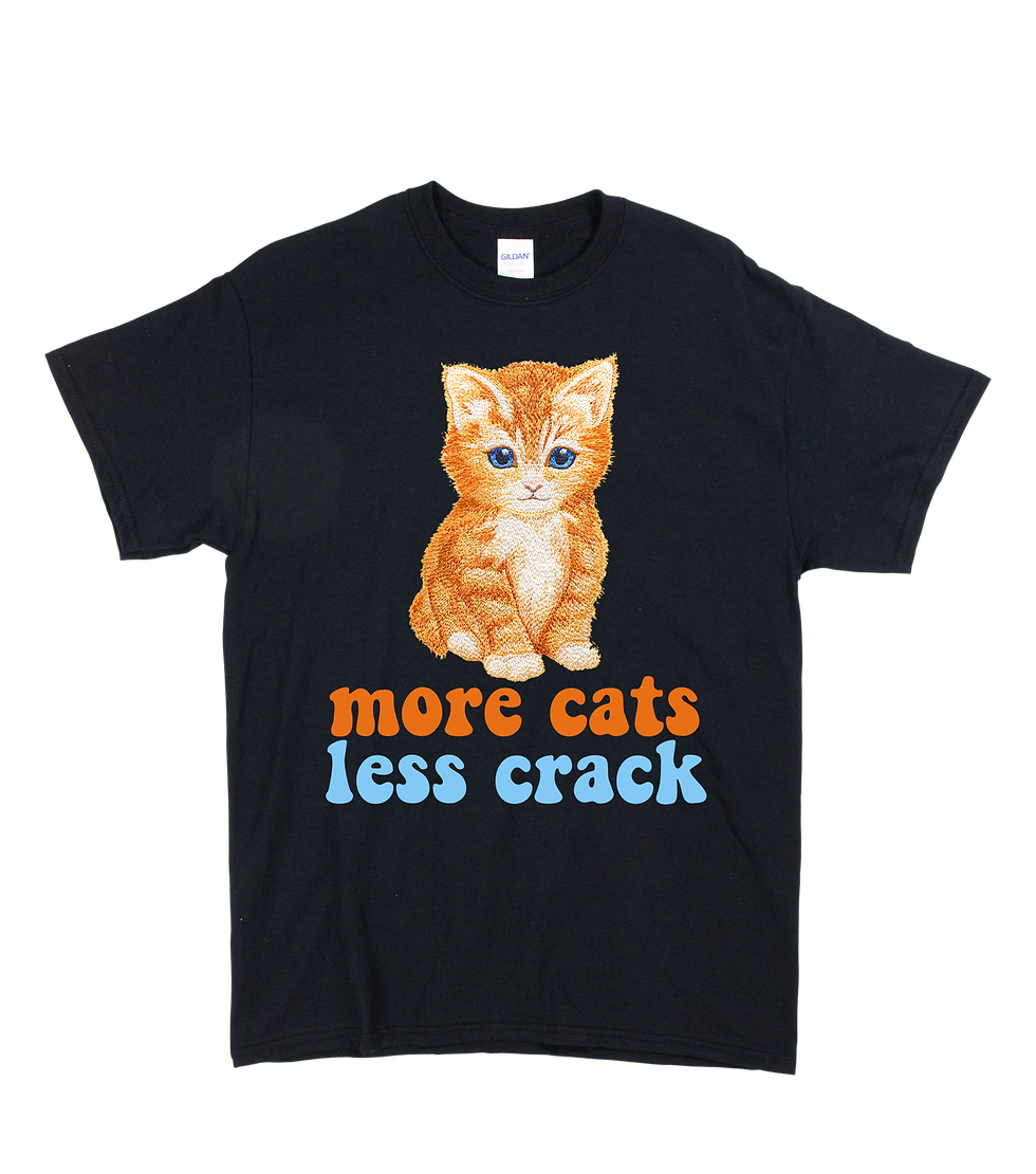More Cats Less Crack - TEE Unisex - Digital Printing
