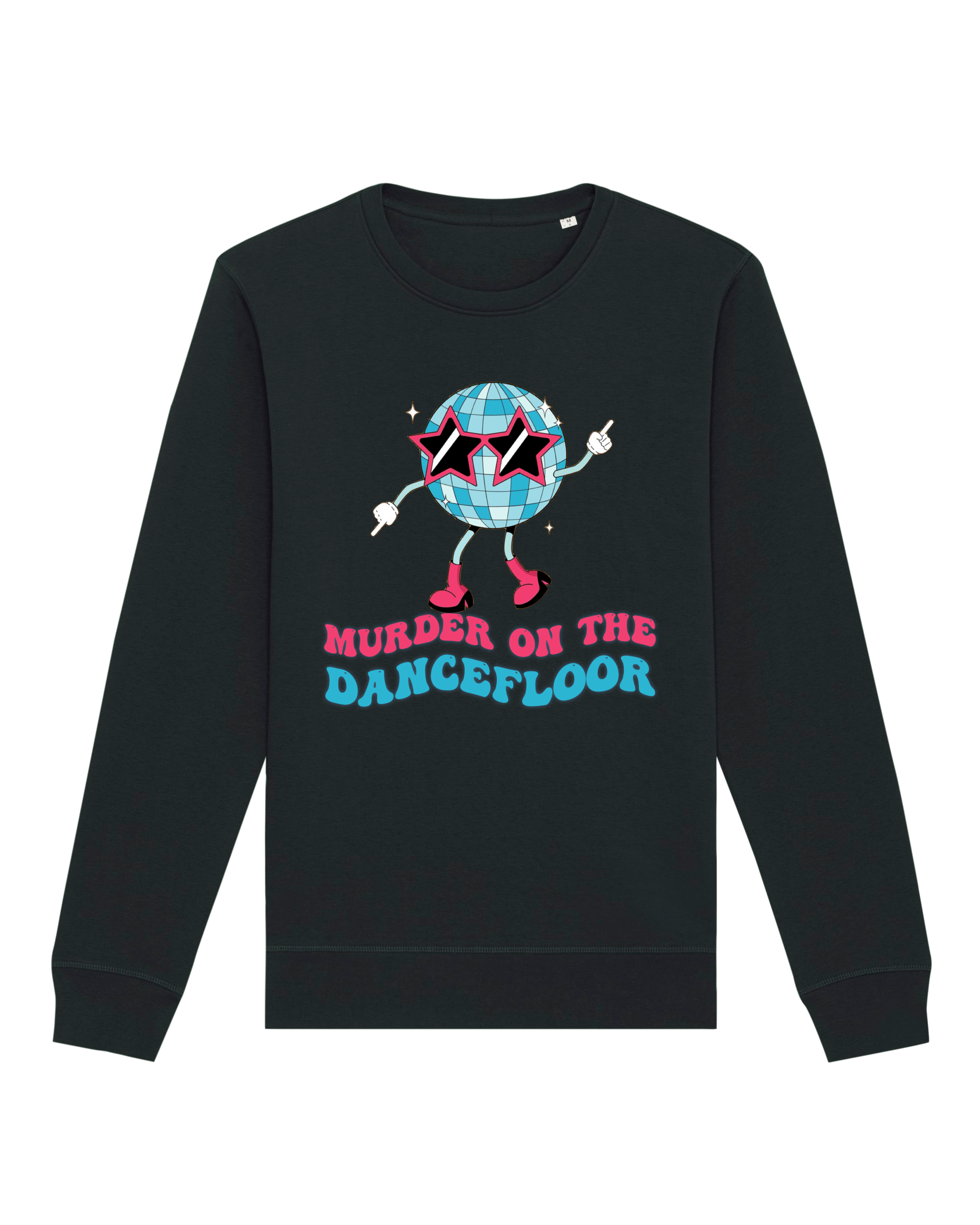 Murder on the Dancefloor Sweatshirt