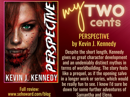 My Two Cents: PERSPECTIVE by Kevin J. Kennedy