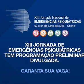 XIII Jornada de Emergências Psiquiátricas tem programação preliminar divulgada. Garanta sua vaga!