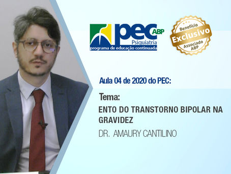 PEC/ABP: Transtorno bipolar na gravidez é tema da aula ministrada pelo Dr. Amaury Cantilino
