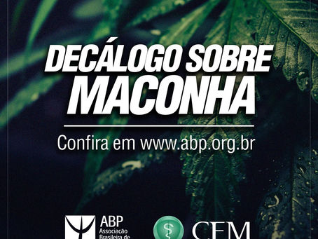 ABP e CFM divulgam Decálogo sobre a Maconha