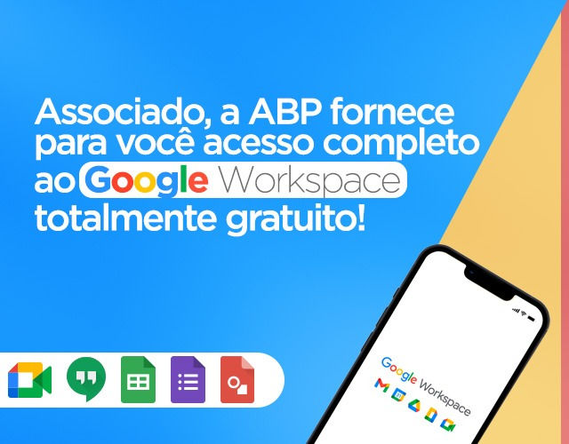 Associado, a ABP fornece para você acesso completo ao Google Workspace totalmente gratuito!