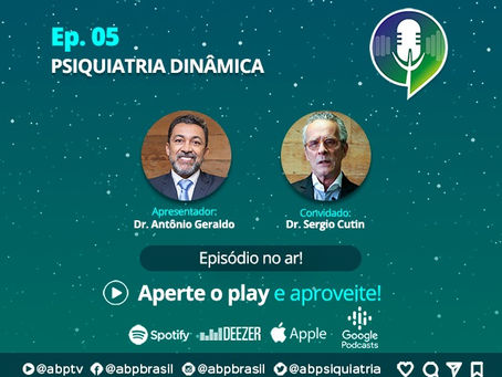 Psiquiatria Dinâmica é tema do novo episódio do podcast