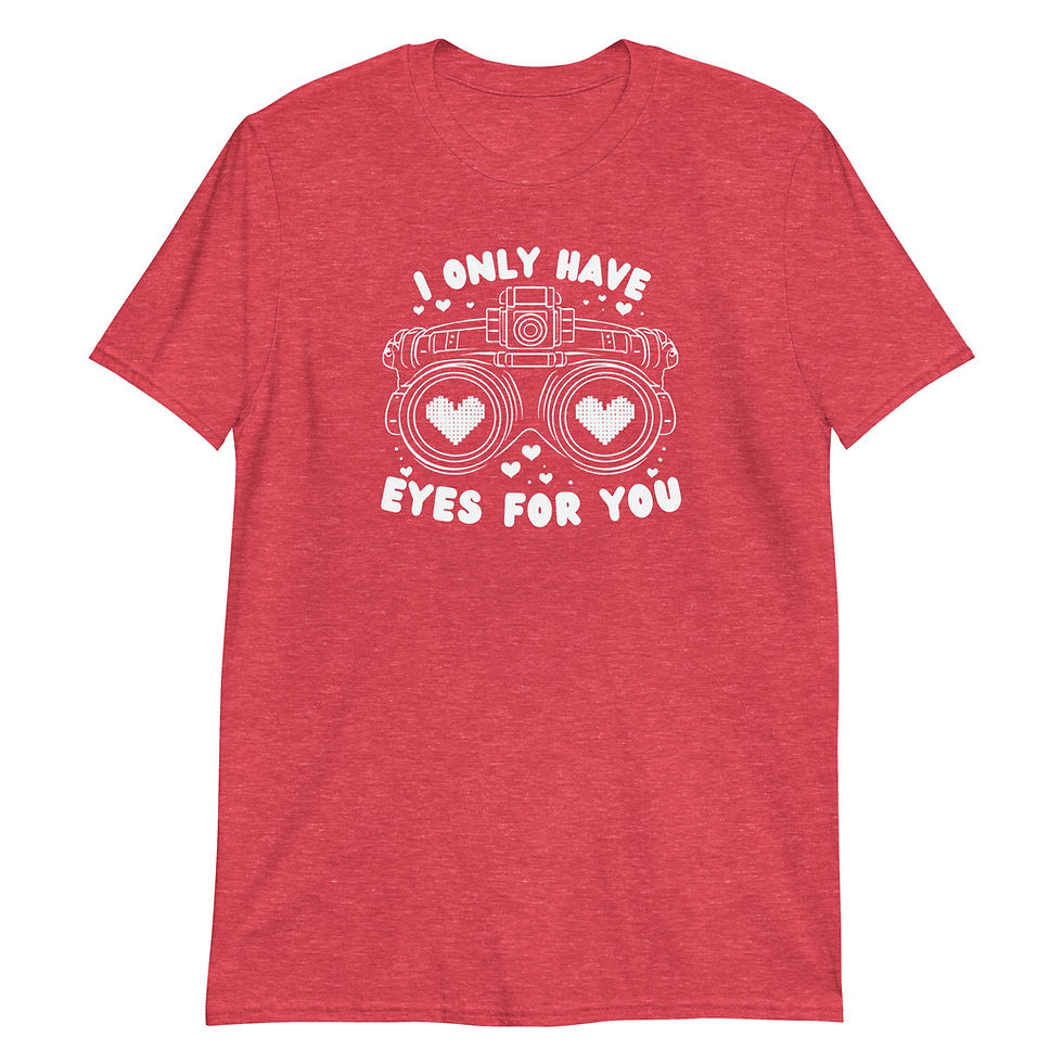 Thumbnail: Only Have Eyes for You Shirt (Unisex)