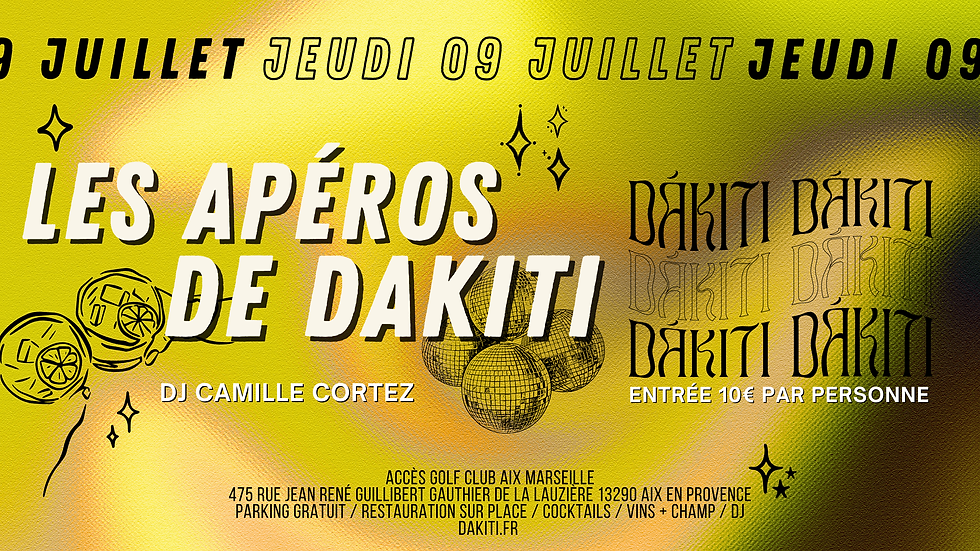 LES APÉROS DE DAKITI | DJ CAMILLE CORTEZ