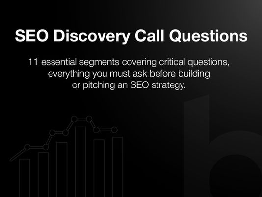SEO Discovery Call Master Questionnaire [Questions & Its Importance]