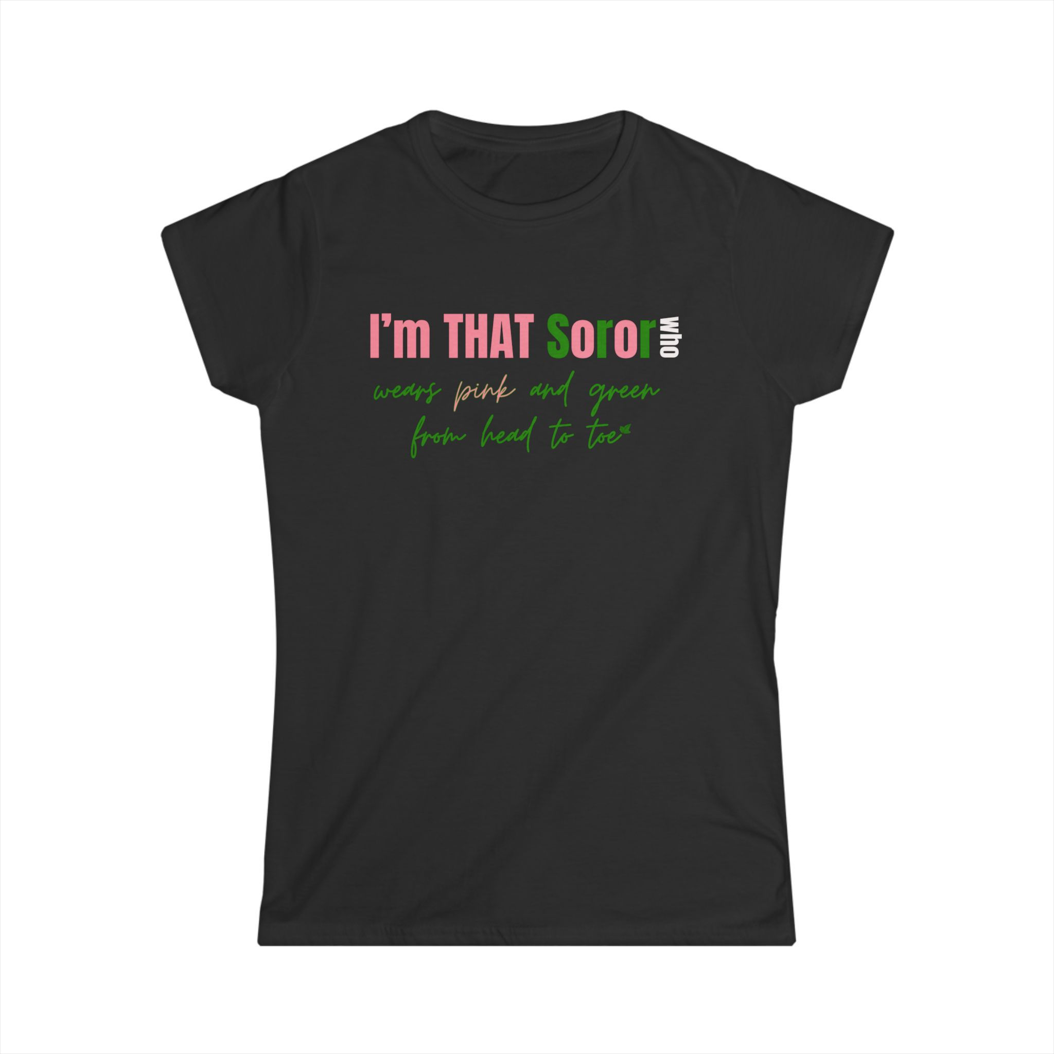 I'm THAT Soror Who... Personalization - Ladies Fitted T Founders' Day Gift