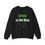 Thumbnail: Green is the New Black (Wicked) - Sweatshirt (Unisex Size)