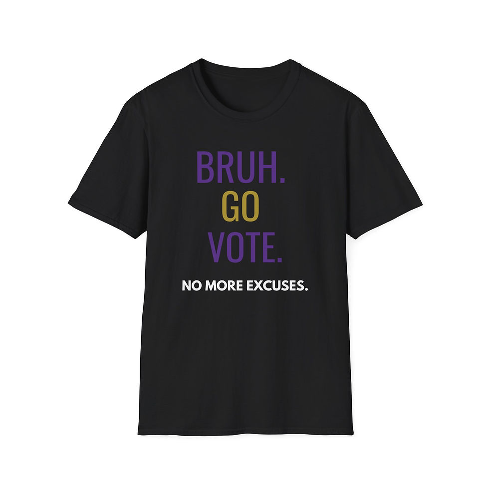 Thumbnail: BRUH, Go Vote - No More Excuses - Greek Inspired -Unisex