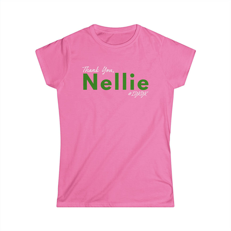 Thumbnail: Thank You, Nellie - IYKYK(Ladies Fitted T or Unisex Cut)