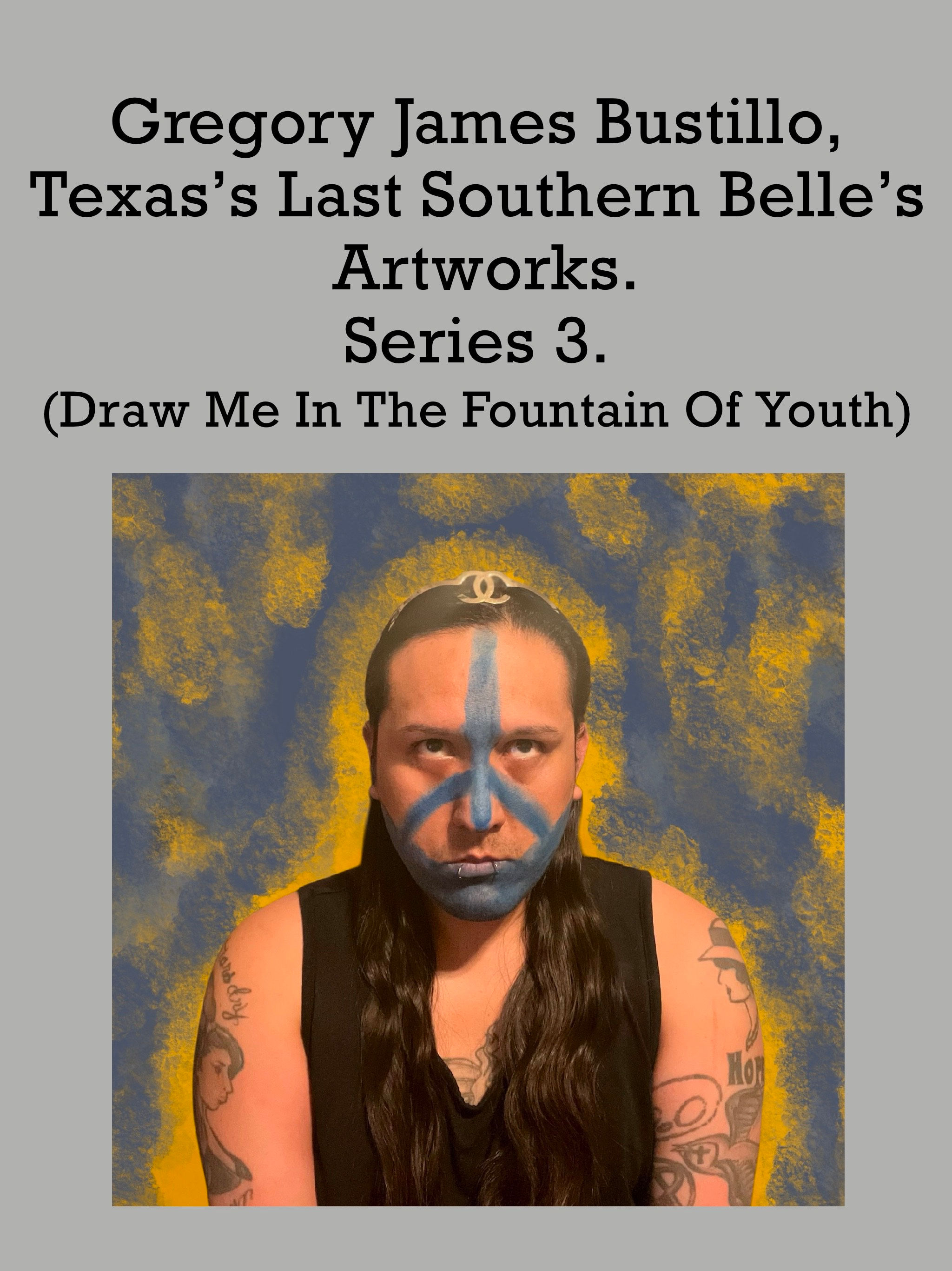 Gregory James Bustillo, Texas's Last Southern Belle's Artworks. Series 3.