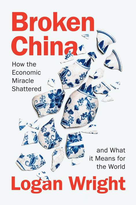 Logan Wright, Broken China: How the Economic Miracle Shattered and What it Means for the World. Cambridge, UK: Polity, September 2026. 272 pages. ISBN-10: 1509570675; ISBN-13: 978-1509570676