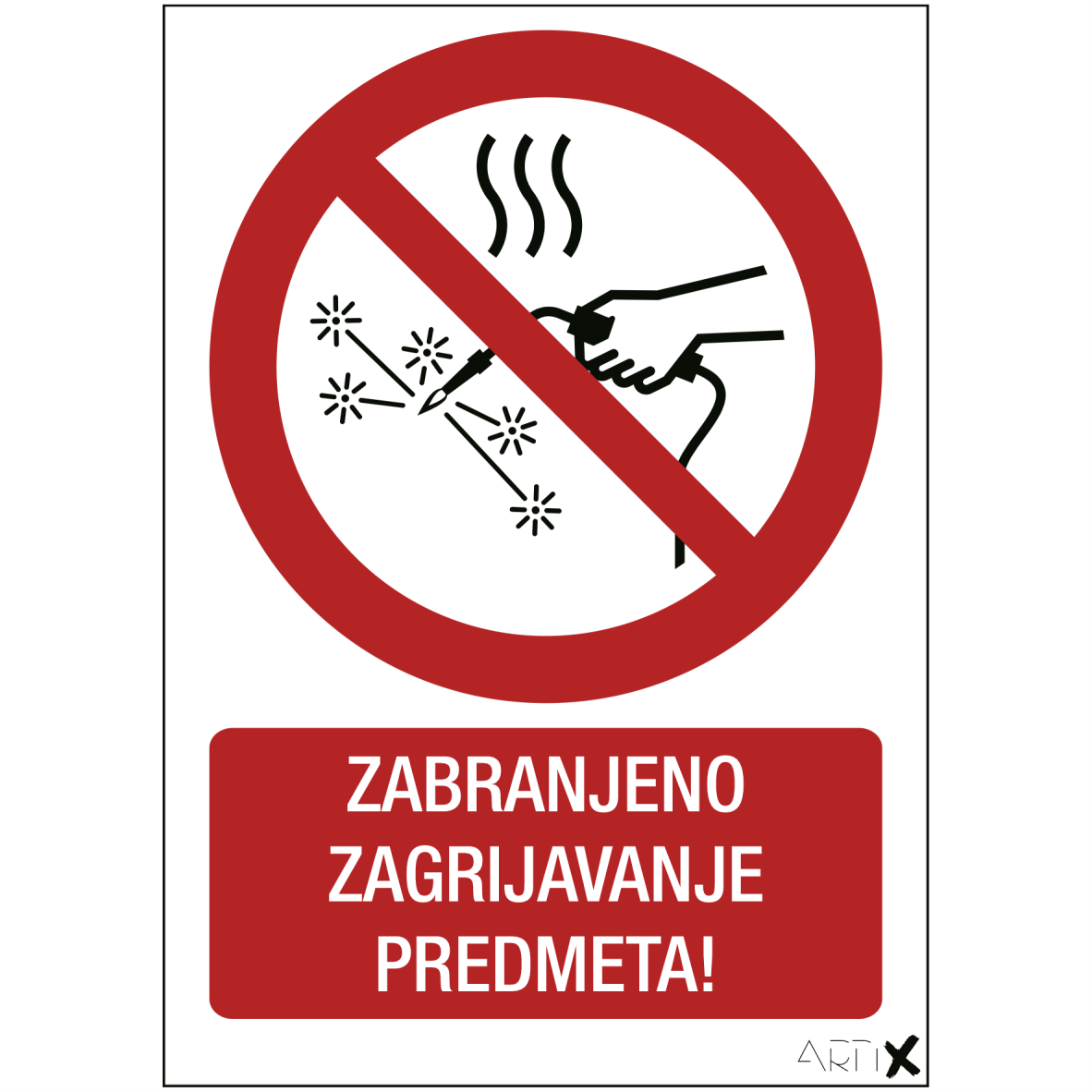 P039- Zabranjeno zagrijavanje predmeta (ZA-59)
