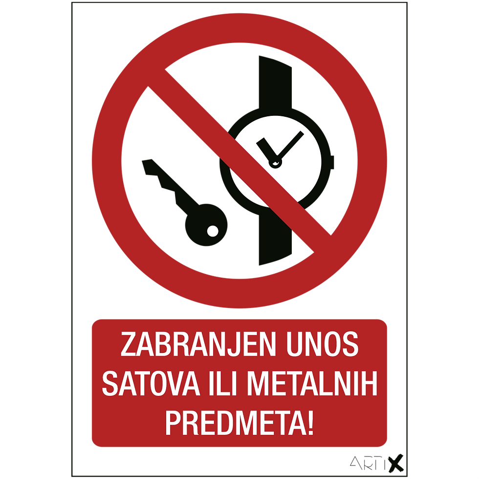 P008 - Zabranjen unos satova ili metalnih predmeta(ZA-12)