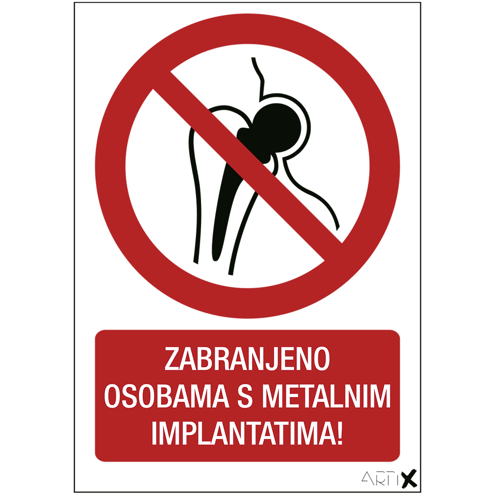 P014 - Zabranjeno osobama s metalnim implantatima (ZA-16)