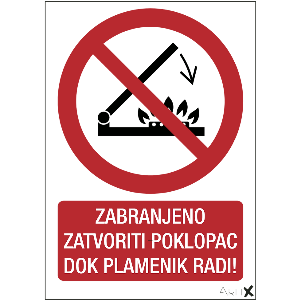 P073 - Zabranjeno zatvoriti poklopac dok plamenik radi (ZA-69)