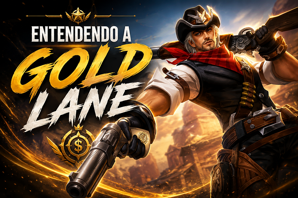 FUNÇÃO DAS LANES - GOLD