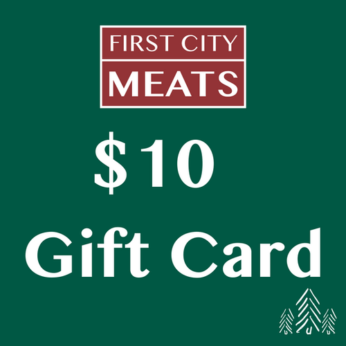 10 Gift Card First City Meats