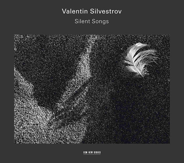 1898:99 Valentin Silvestrov Silent Songs