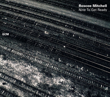 1651 Roscoe Mitchell Nine to Get Ready.j