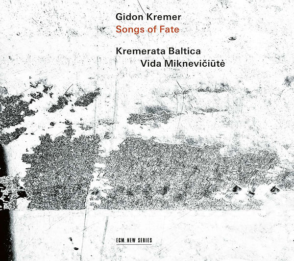 2745 Gidon Kremer, Kremerata Baltica Songs of Fate .jpeg