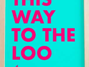 AND THE LOO IS WHERE EXACTLY?