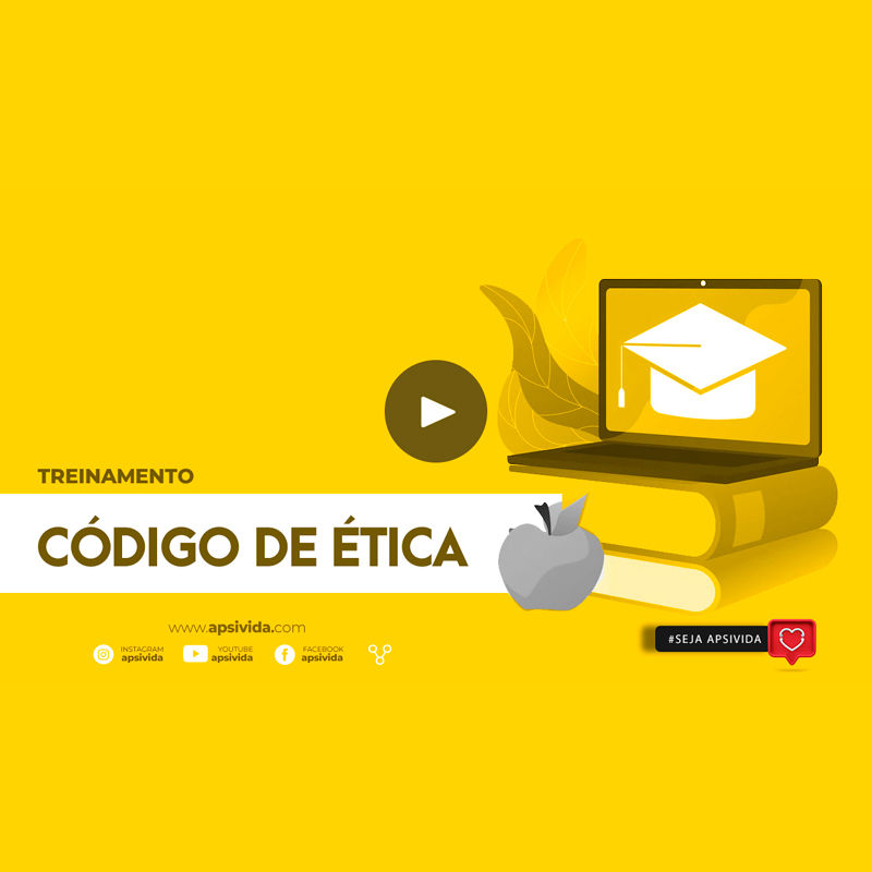 Código de Ética e Conduta - Apsivida Psicologia Integrada