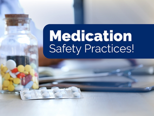 Medication Safety Practices! Don’t misuse or abuse your medicine.