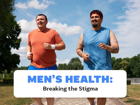 Men’s Health: Breaking the Stigma