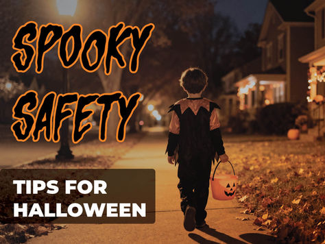 Spooky Safety: Tips to Stay Safe This Halloween