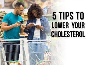 5 Tips to Manage Your Cholesterol Naturally