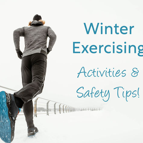 When the Weather Outside is Frightful…Stay Fit and Stay Safe!