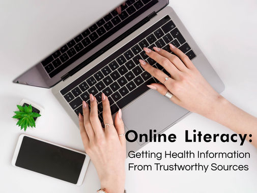 Online Literacy: Getting Health Information from Trustworthy Sources