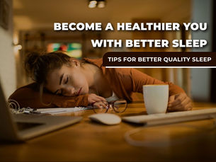 Become a Healthier You with Better Sleep
