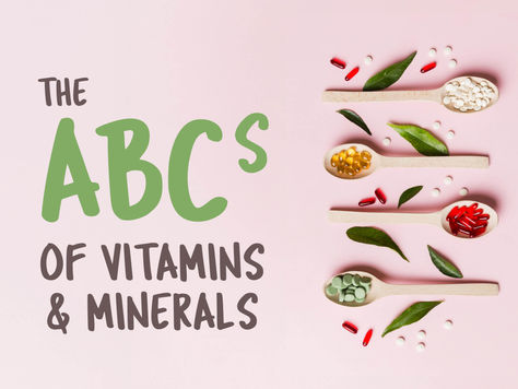 The ABCs of Vitamins & Minerals