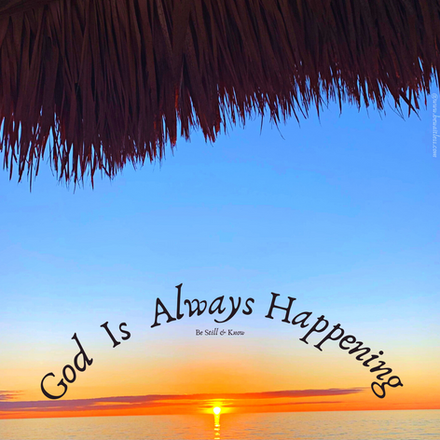 Day 30: God Happening