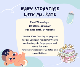 Baby and books with flowers. Baby Story Time with Ms.Kate 10-10:30 am on most Thursdays. Program is for birth to age 24 months.