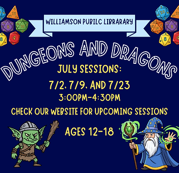 July Dungeons and Dragons Sessions 7/2, 2/9, and 7/23. 3:00pm-4:30pm ages 12-18. Registration required. To sign up call 315-589-2048 or sign up on our onlin calendar.