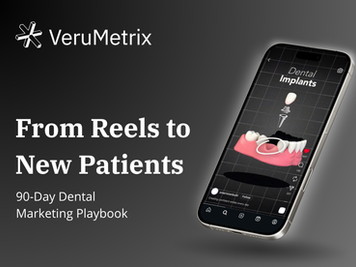 Instagram Reels to Dental Deals — The 90-Day Patient Acquisition Playbook