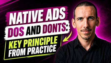 Native Ads Do’s and Don’ts: Key Principles from Practice