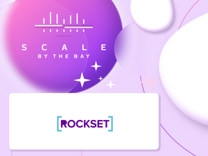 Please, welcome Rockset, our Silver Sponsor!