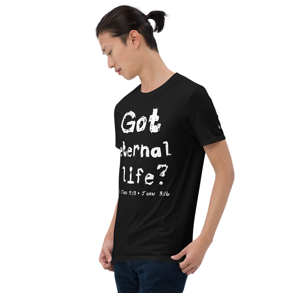 Thumbnail: "Got Eternal Life" Short-Sleeve Unisex T-Shirt (B&W)