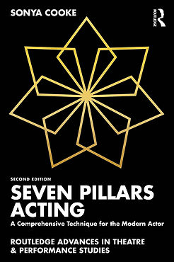 Seven Pillars Acting, Second Edition, by Sonya Cooke (Routledge)