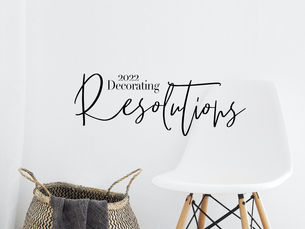 2022 Decorating Resolutions