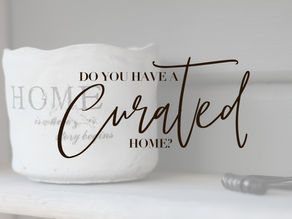 Do You Have a Curated Home?